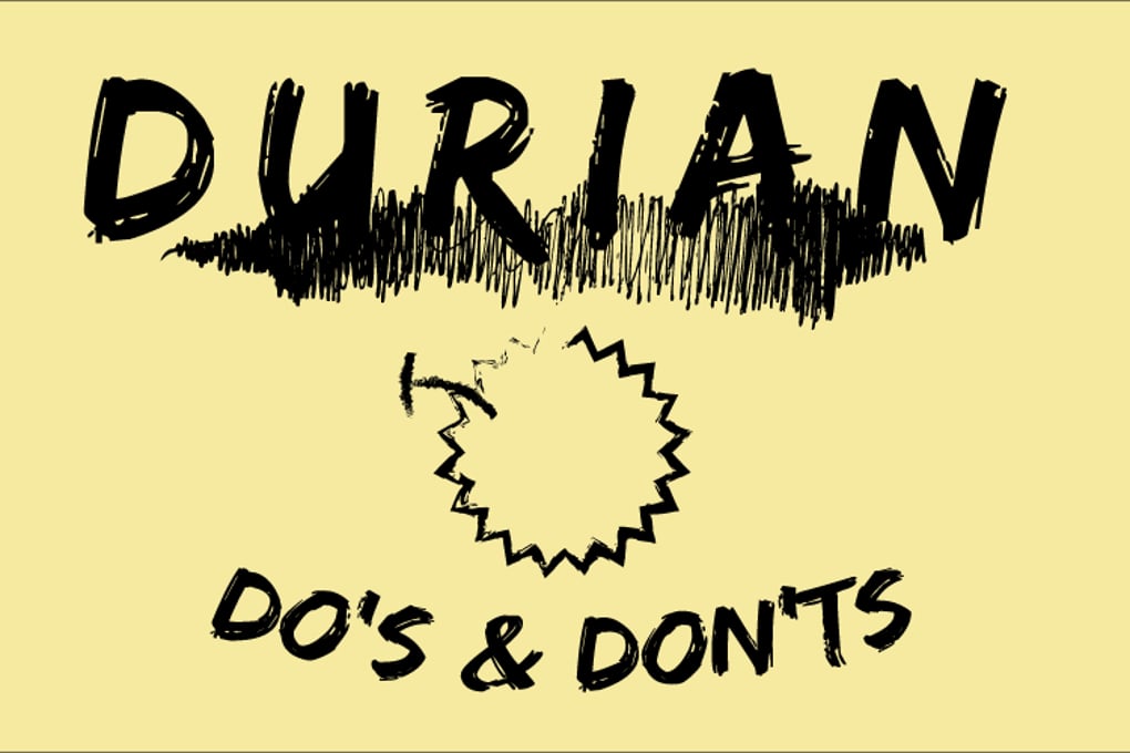 Durian Dos and Donts