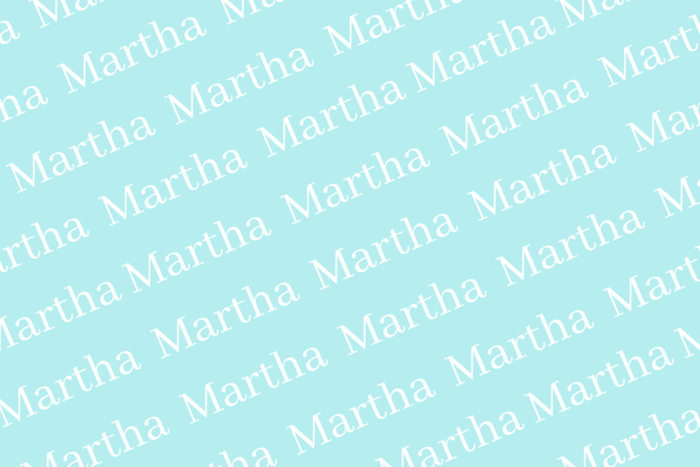Martha Martha Martha