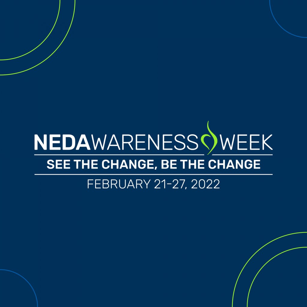 National Eating Disorder Awareness (NEDA) Week 2022