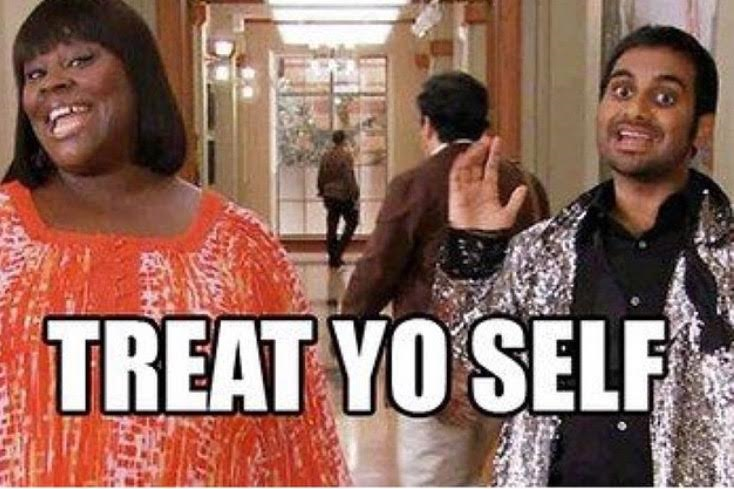 treat yo self